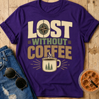 Lost Without Coffee T-Shirt
