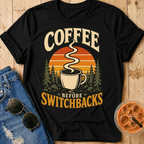 Coffee Before Switchbacks T-Shirt