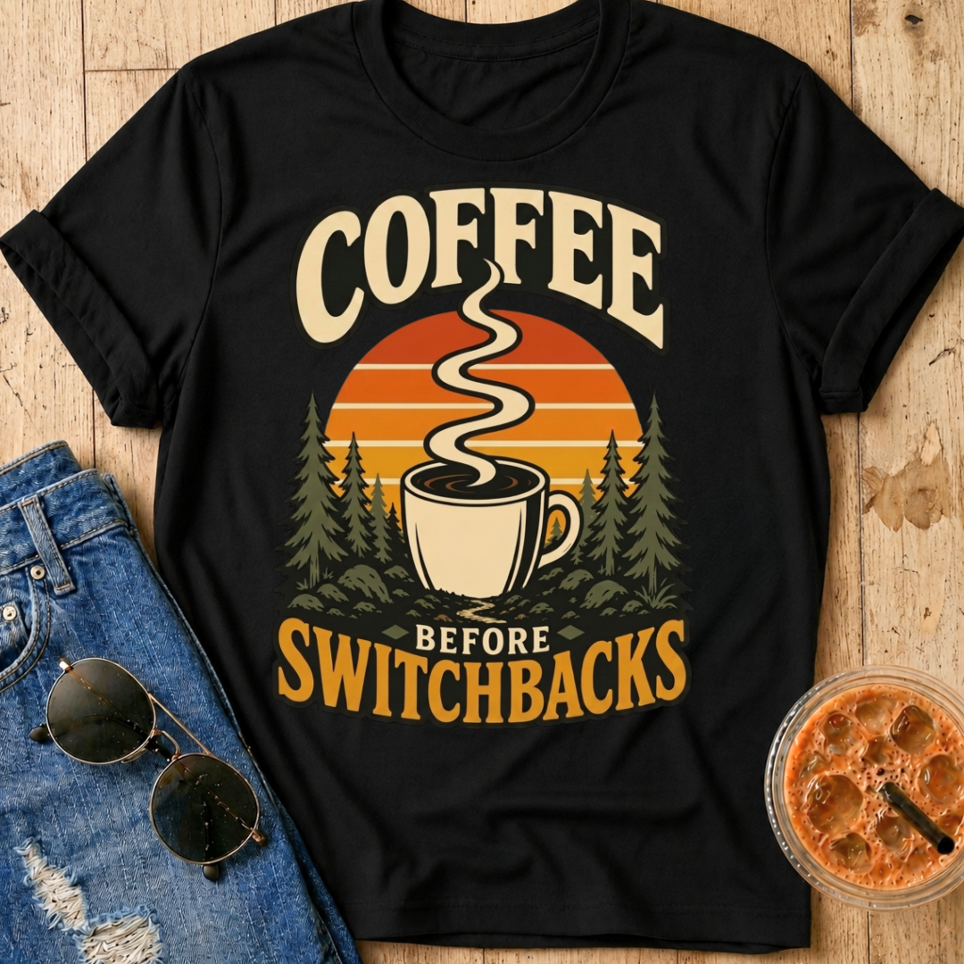 Coffee Before Switchbacks T-Shirt