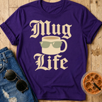 Mug Life T-Shirt