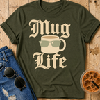 Mug Life T-Shirt