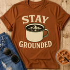 Stay Grounded T-Shirt