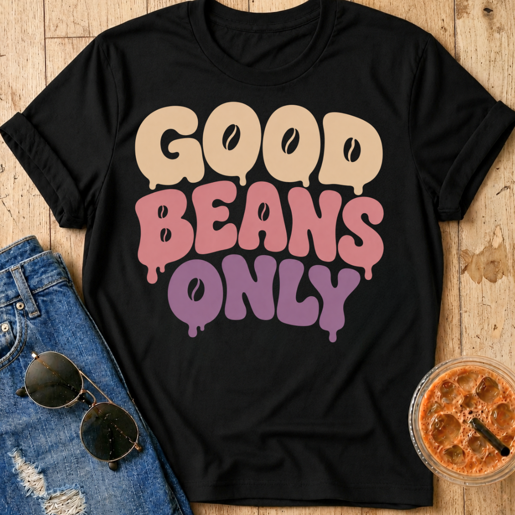 Good Beans Only T-Shirt