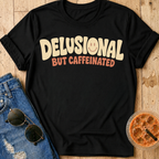Delusional T-Shirt