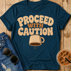 Proceed With Caution T-Shirt