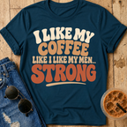 I Like My Coffee T-Shirt