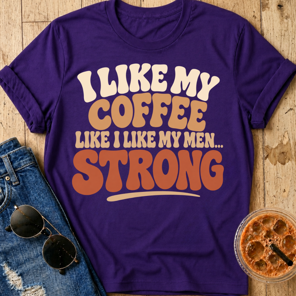 I Like My Coffee T-Shirt