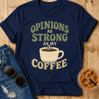Strong Opinions T-Shirt