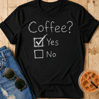 Coffee? T-Shirt