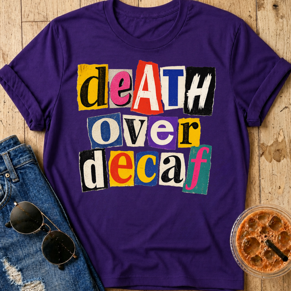 Death Over Decaf T-Shirt