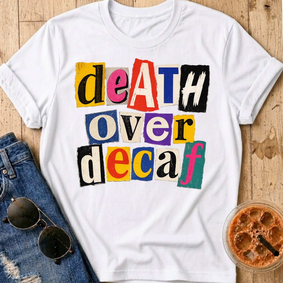 Death Over Decaf T-Shirt