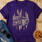 Here's Coffee T-Shirt