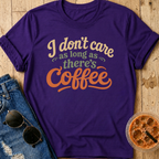 I Don't Care T-Shirt