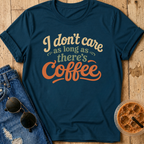 I Don't Care T-Shirt