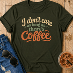 I Don't Care T-Shirt