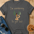 Wandering To Get Lost T-Shirt