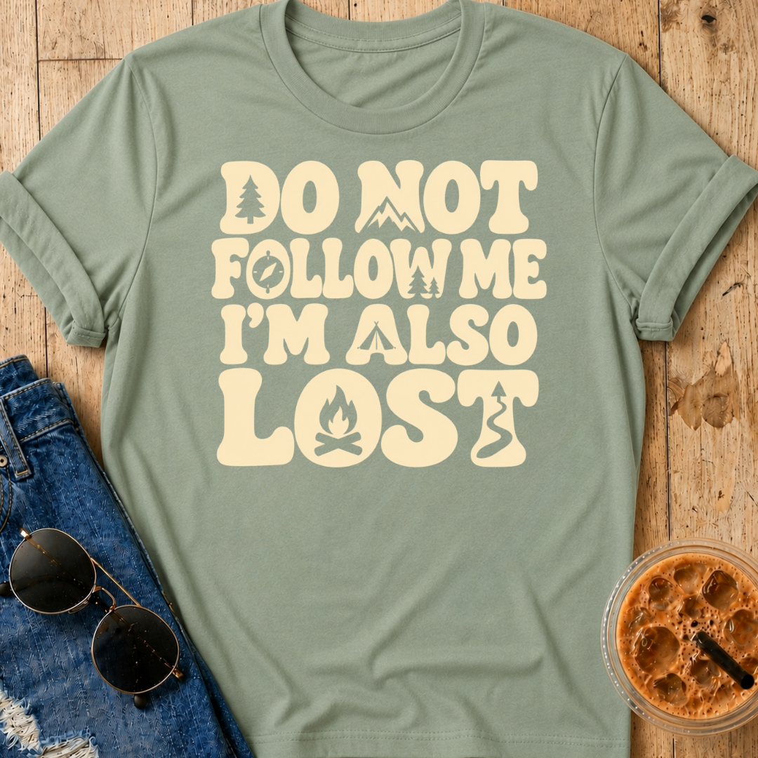 I'm Also Lost T-Shirt