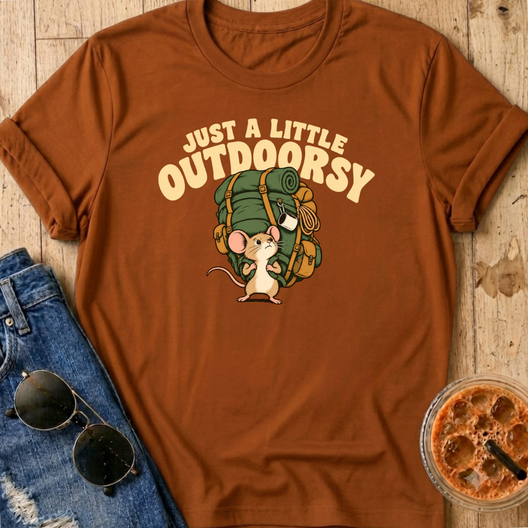 Just A Little Outdoorsy T-Shirt