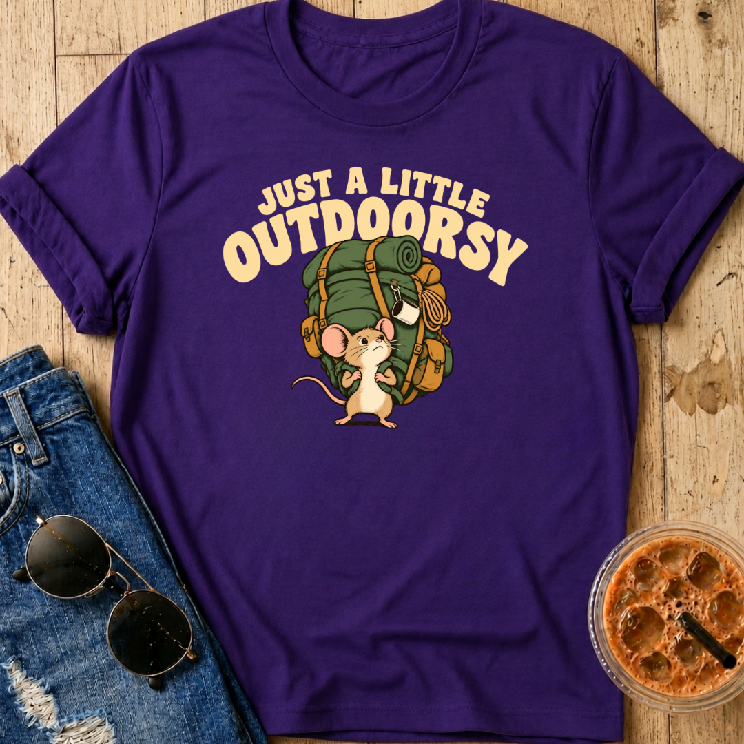 Just A Little Outdoorsy T-Shirt