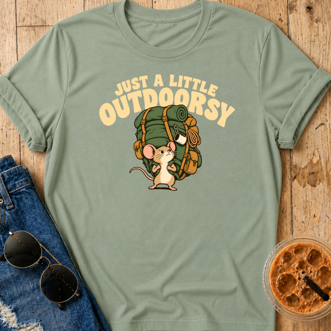 Just A Little Outdoorsy T-Shirt