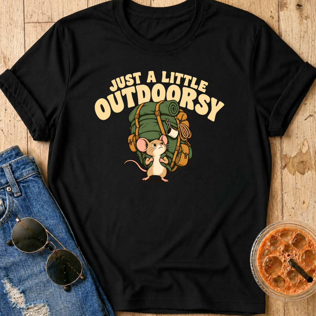 Just A Little Outdoorsy T-Shirt