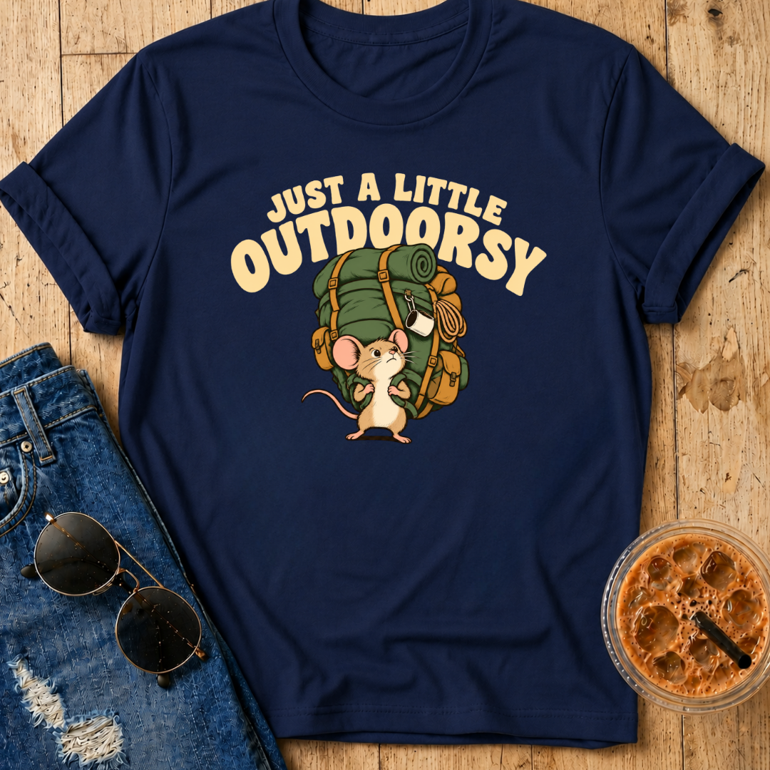 Just A Little Outdoorsy T-Shirt