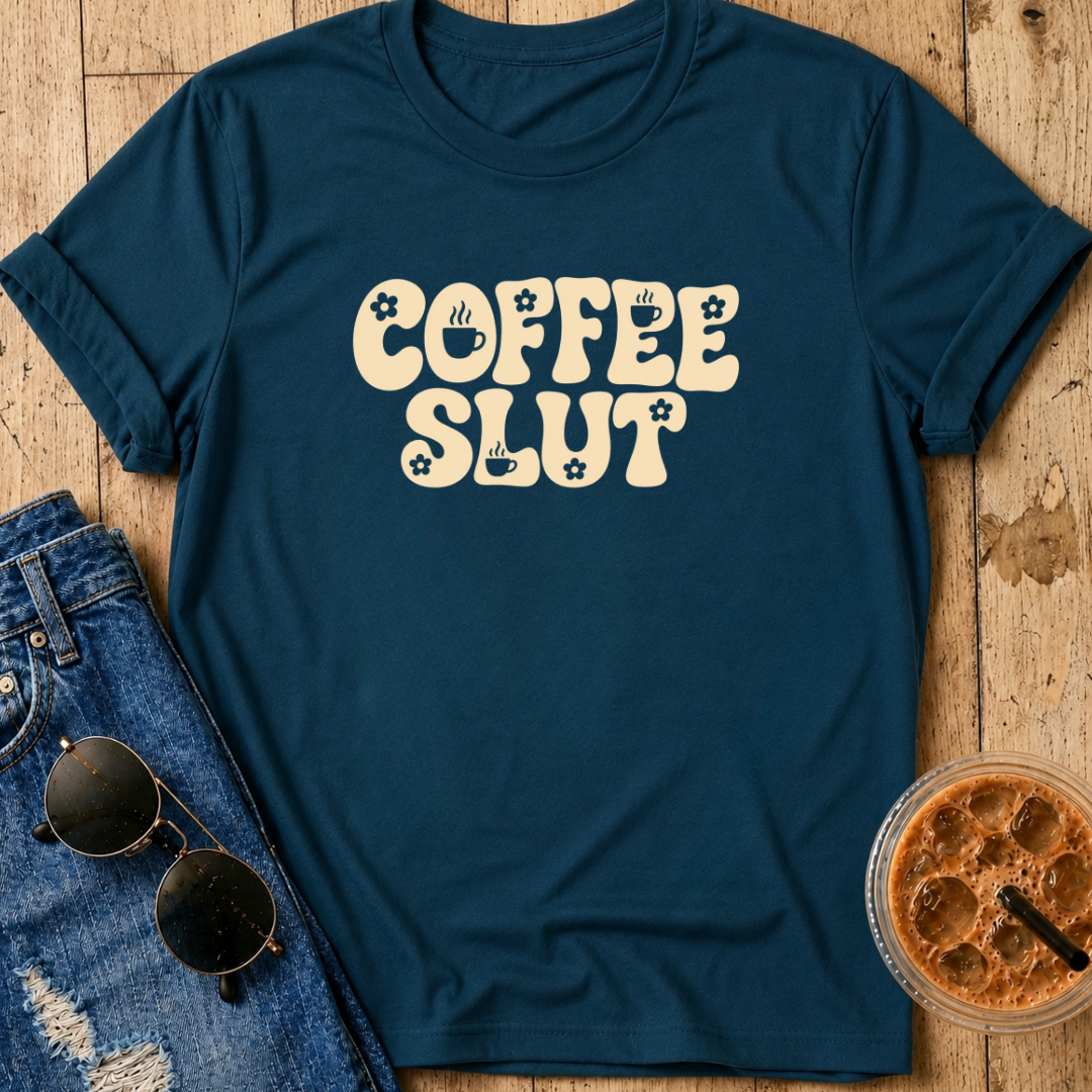 Coffee Slut T-Shirt