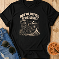 Out Of Office Permanently T-Shirt