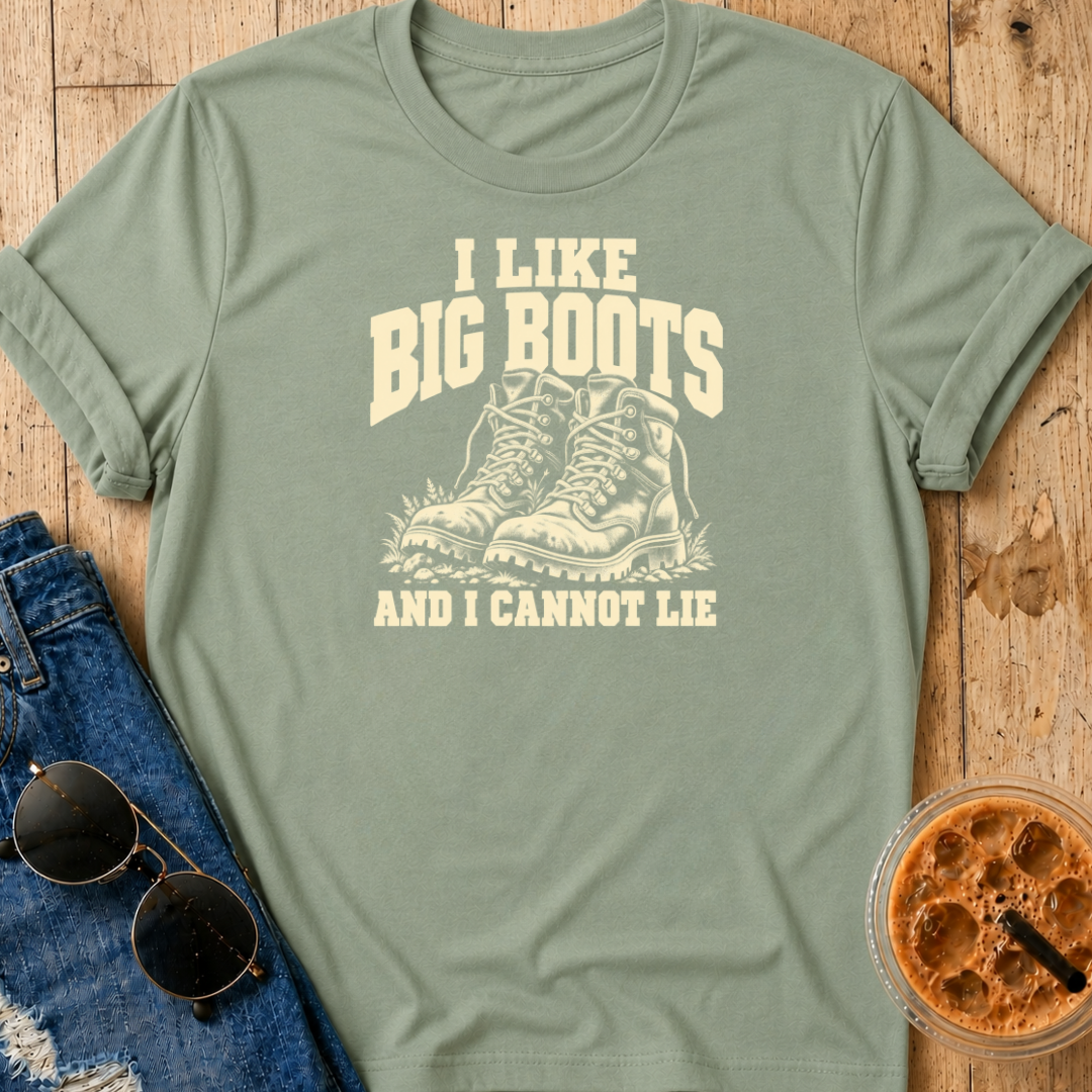 I Like Big Boots T-Shirt
