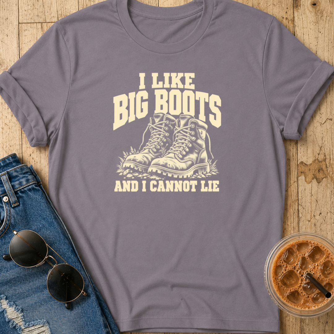 I Like Big Boots T-Shirt