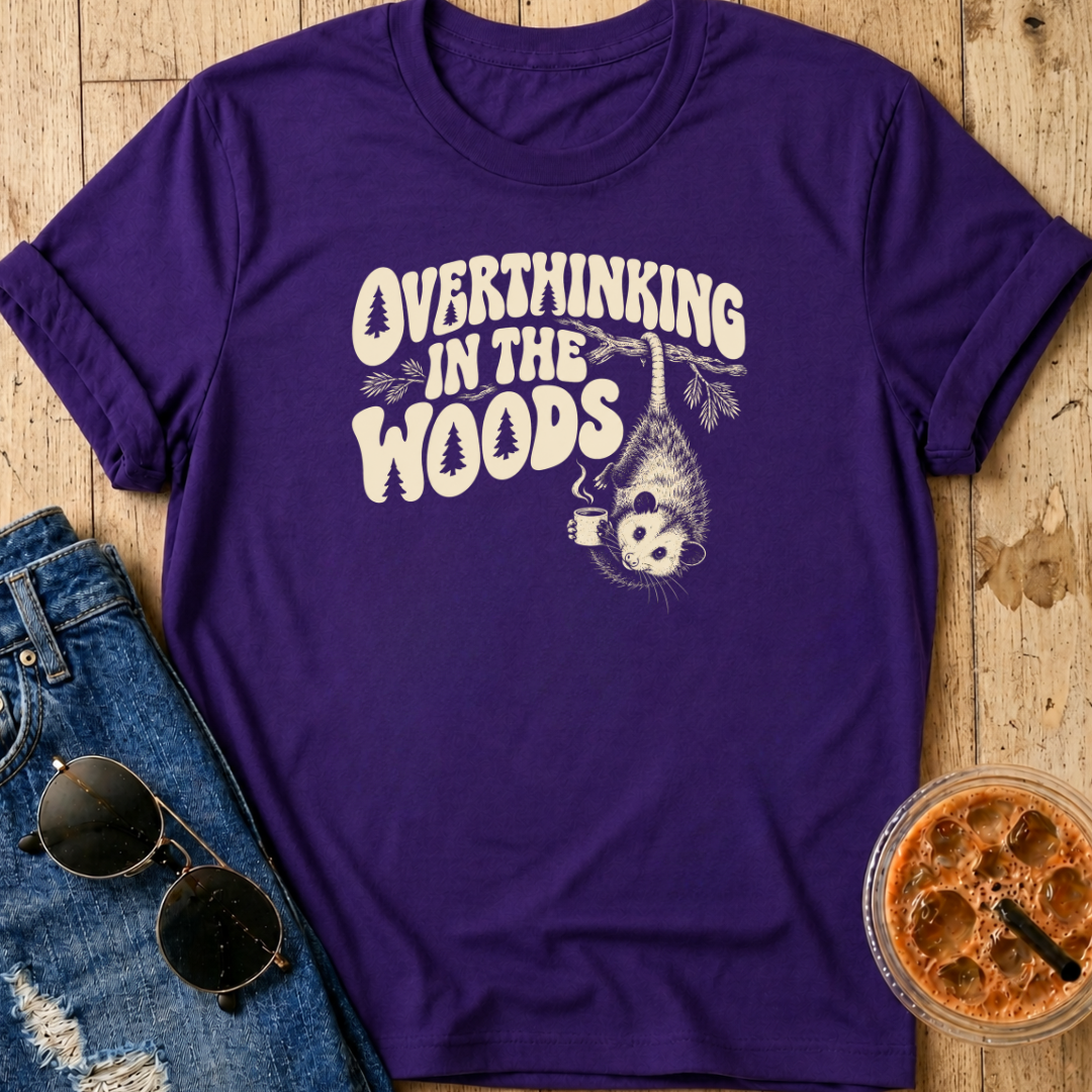 Overthinking In The Woods T-Shirt