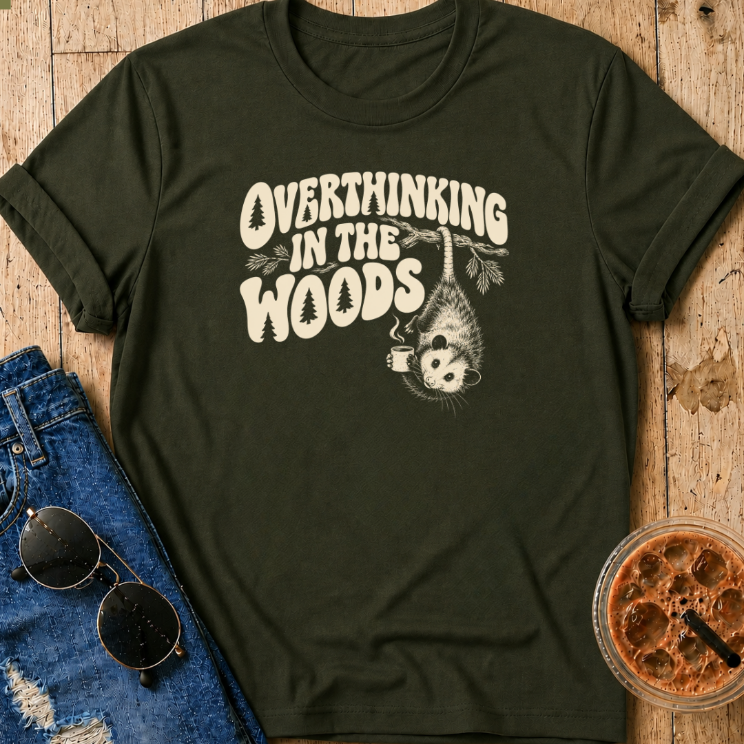 Overthinking In The Woods T-Shirt