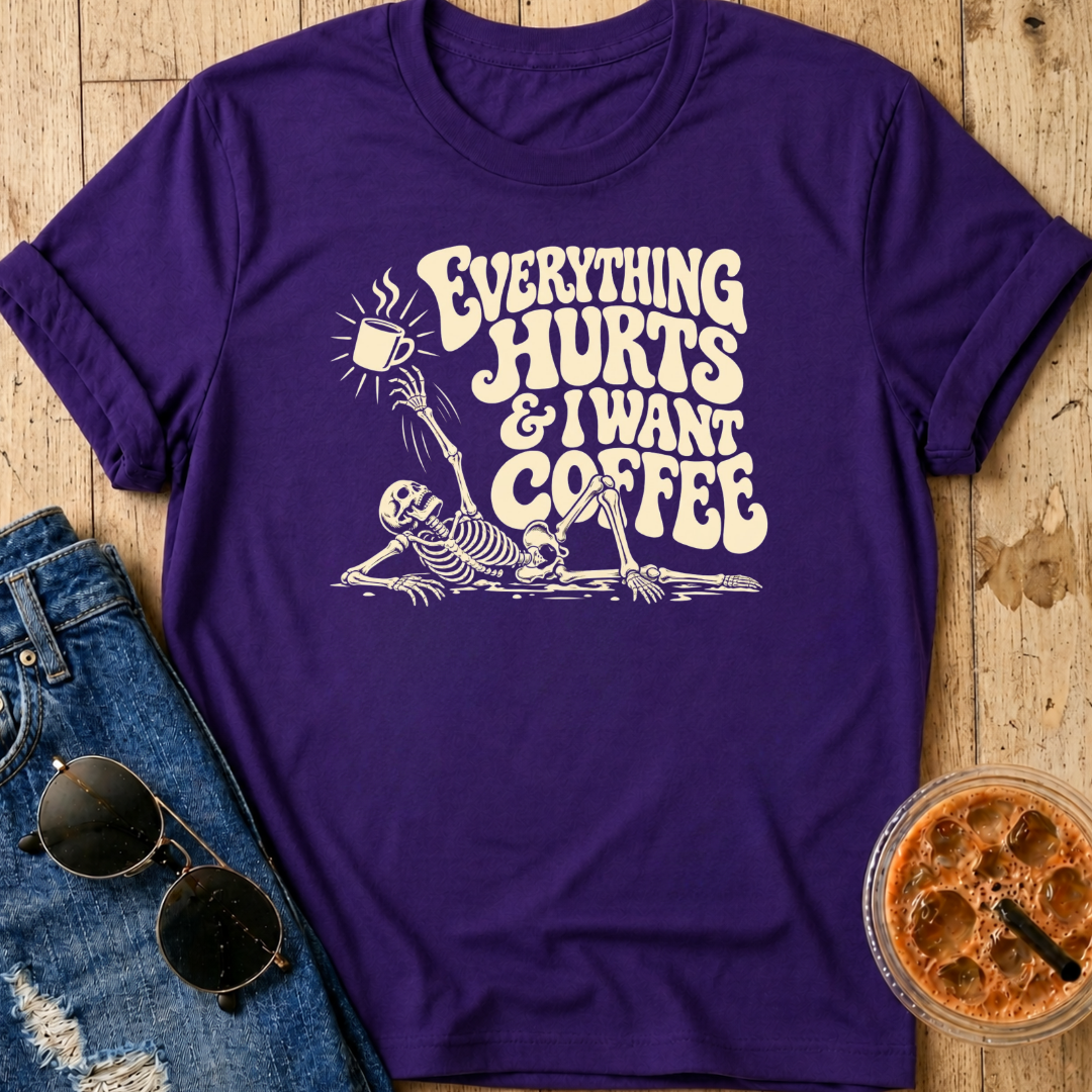 Everything Hurts T-Shirt