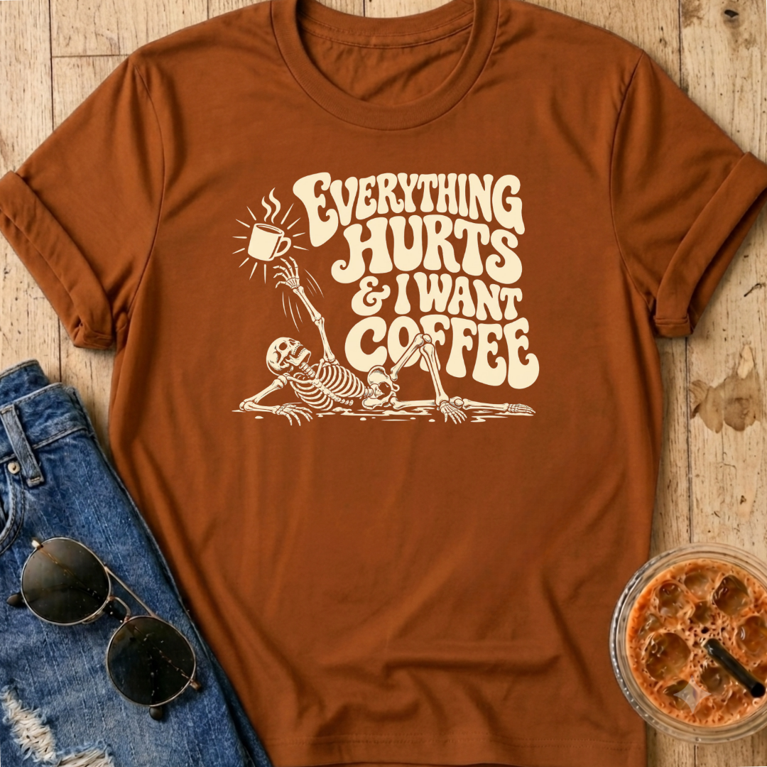 Everything Hurts T-Shirt