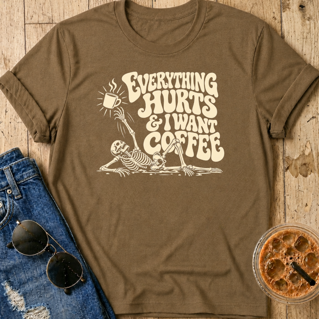 Everything Hurts T-Shirt