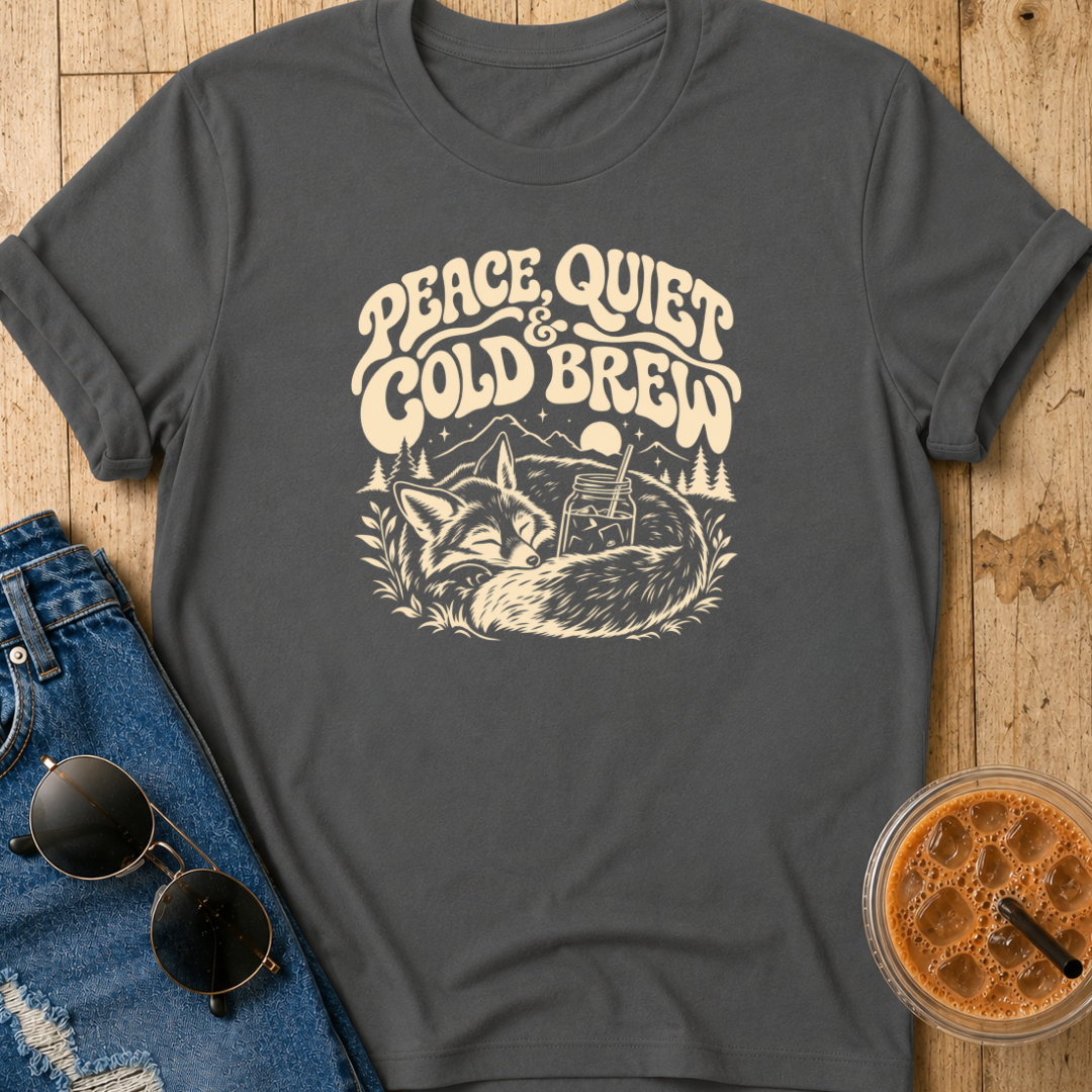 Peace, Quiet & Cold Brew T-Shirt