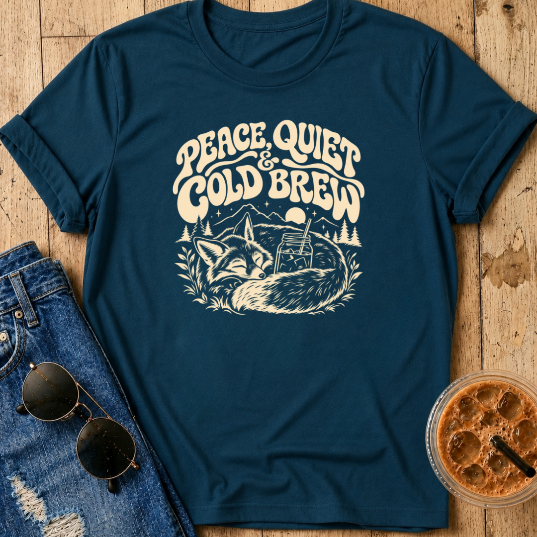 Peace, Quiet & Cold Brew T-Shirt