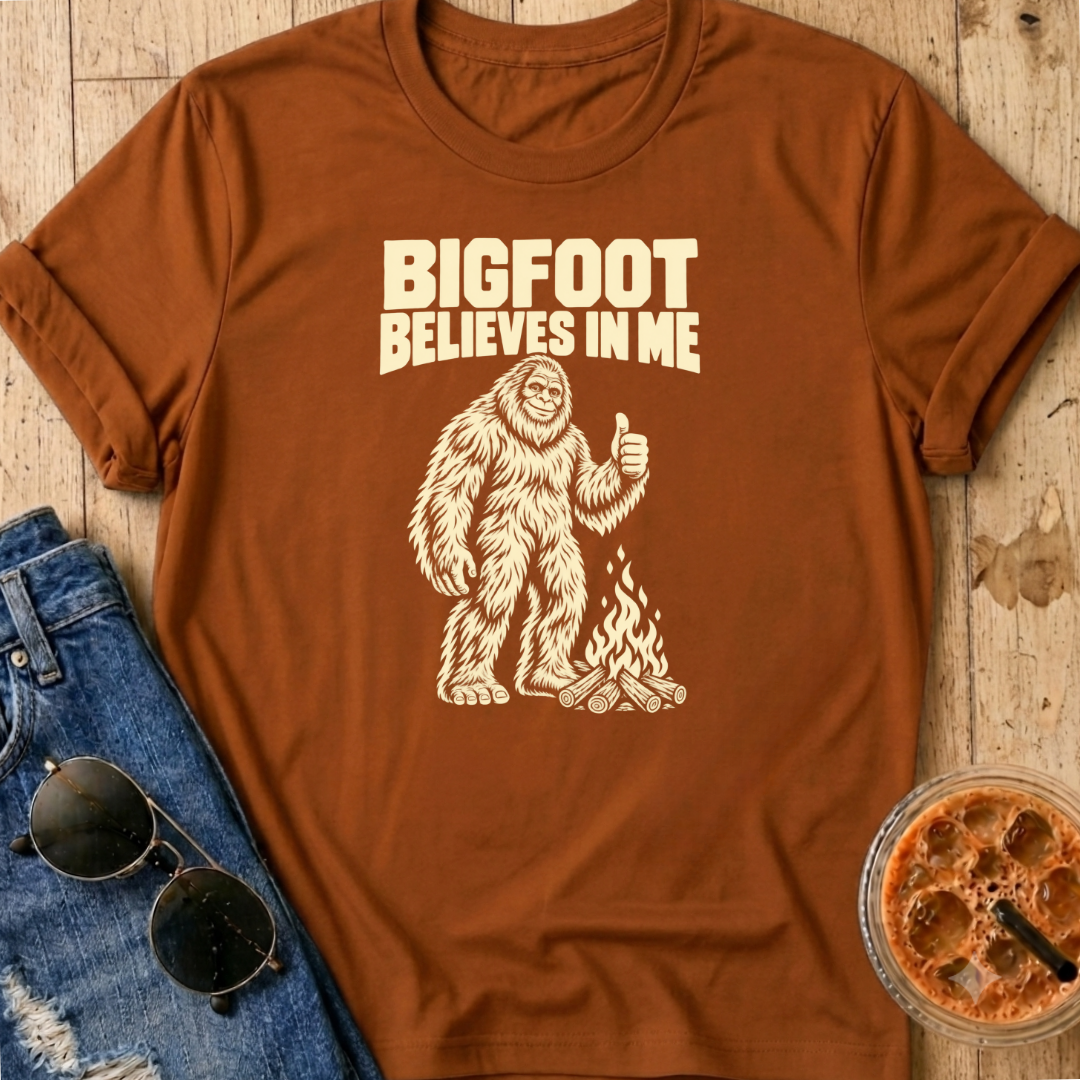 Bigfoot Believes In Me T-Shirt