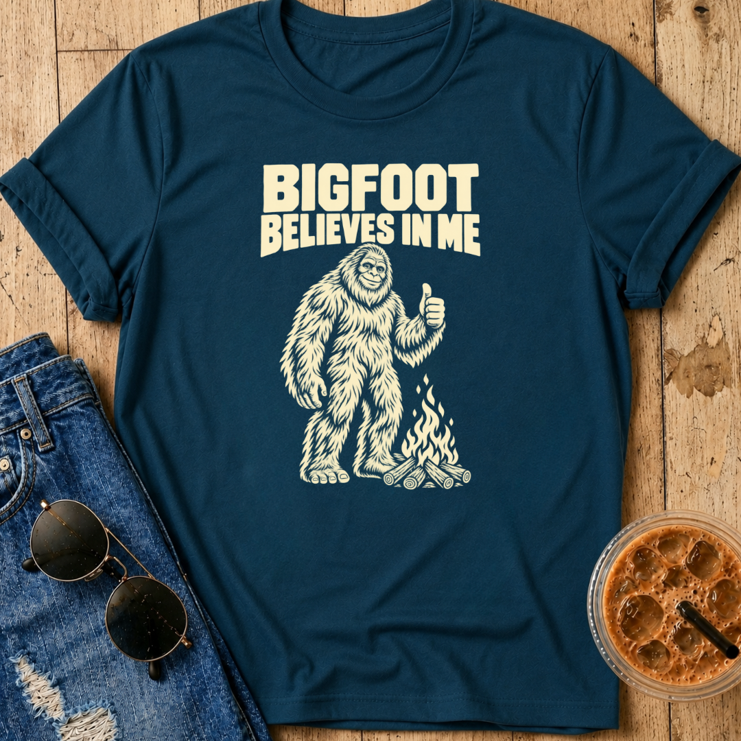 Bigfoot Believes In Me T-Shirt