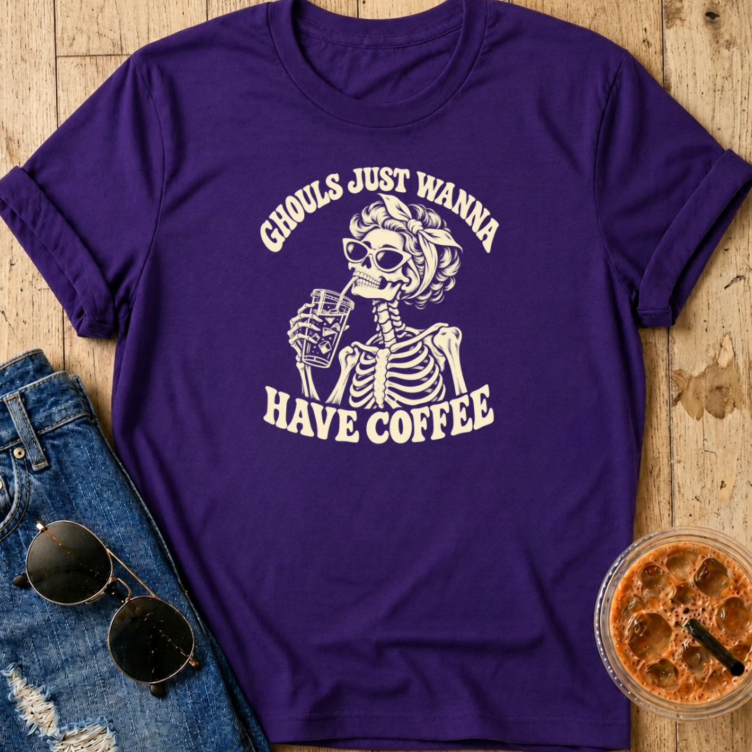 Ghouls Just Wanna Have Coffee T-Shirt