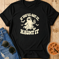 Got It, Haunt It T-Shirt