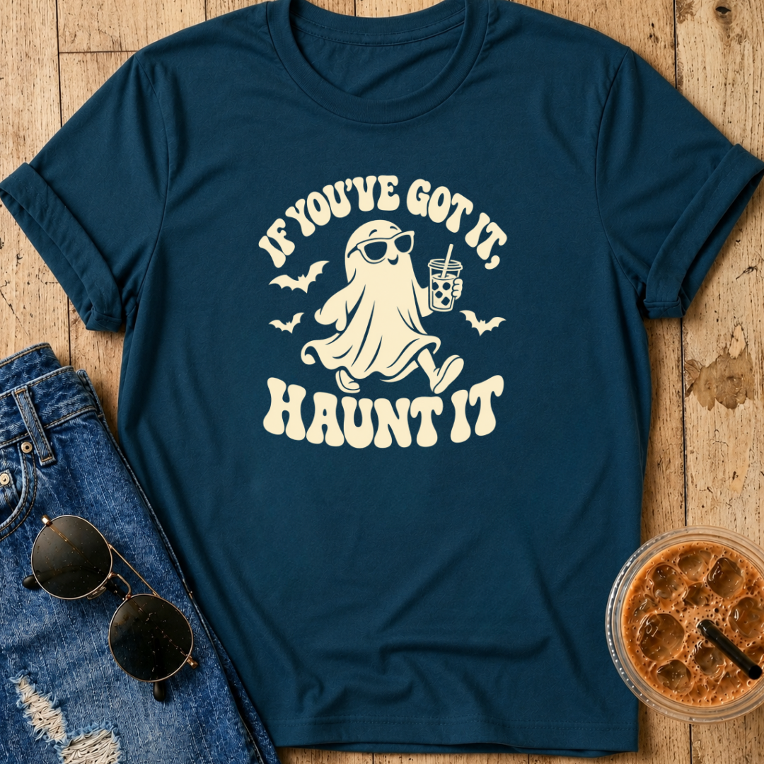 Got It, Haunt It T-Shirt