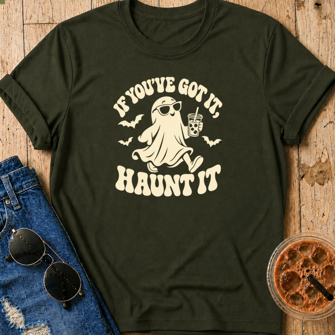 Got It, Haunt It T-Shirt