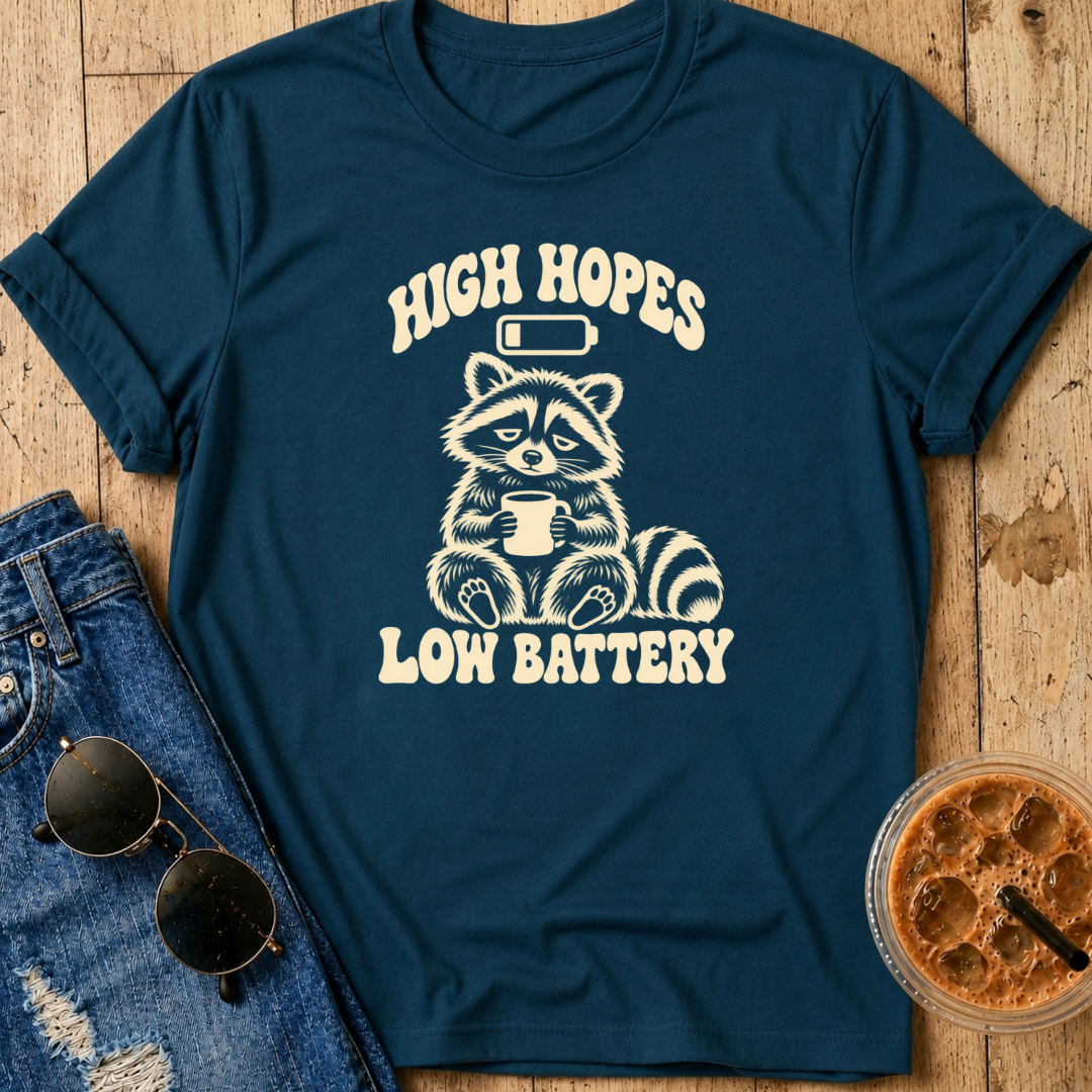 High Hopes, Low Battery T-Shirt