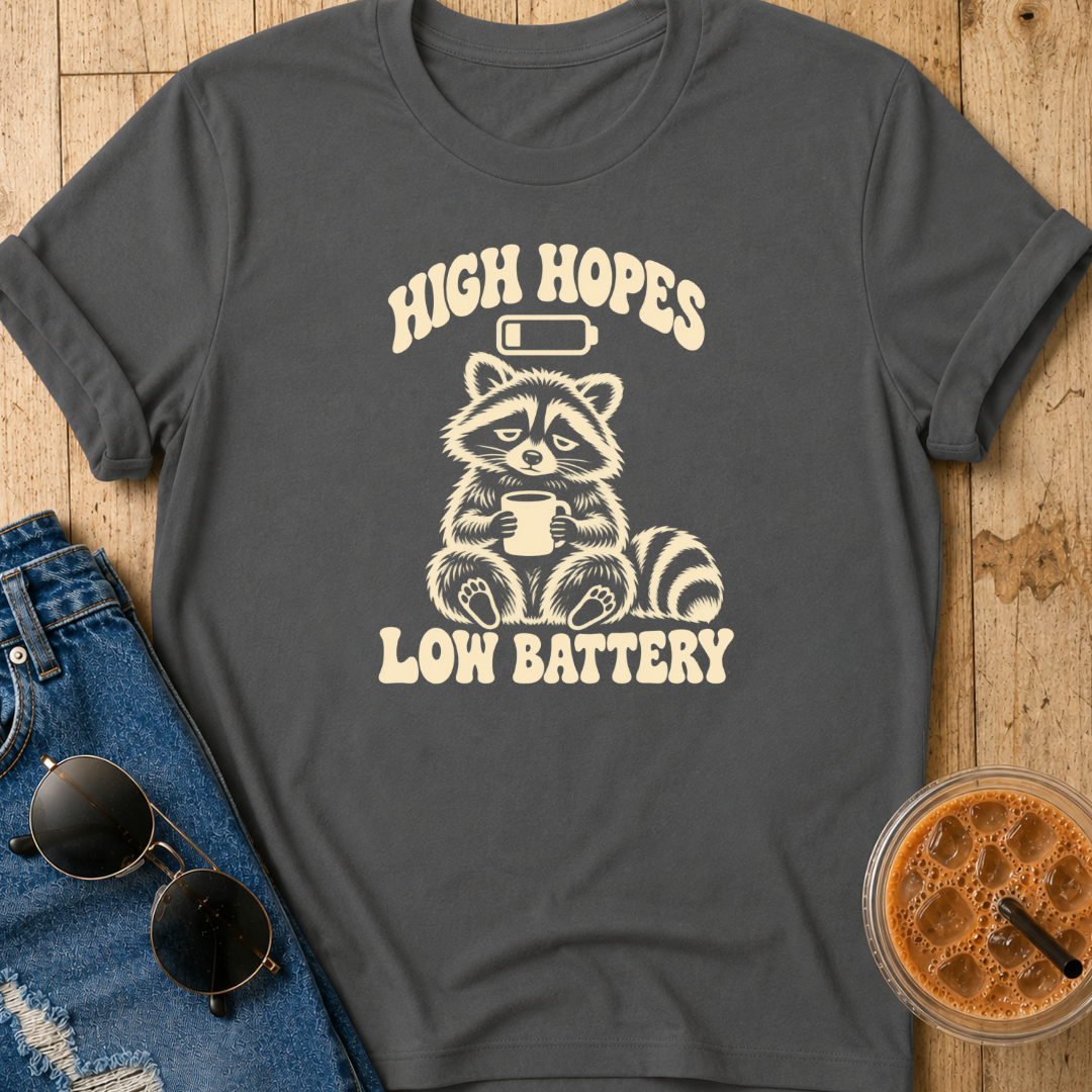 High Hopes, Low Battery T-Shirt
