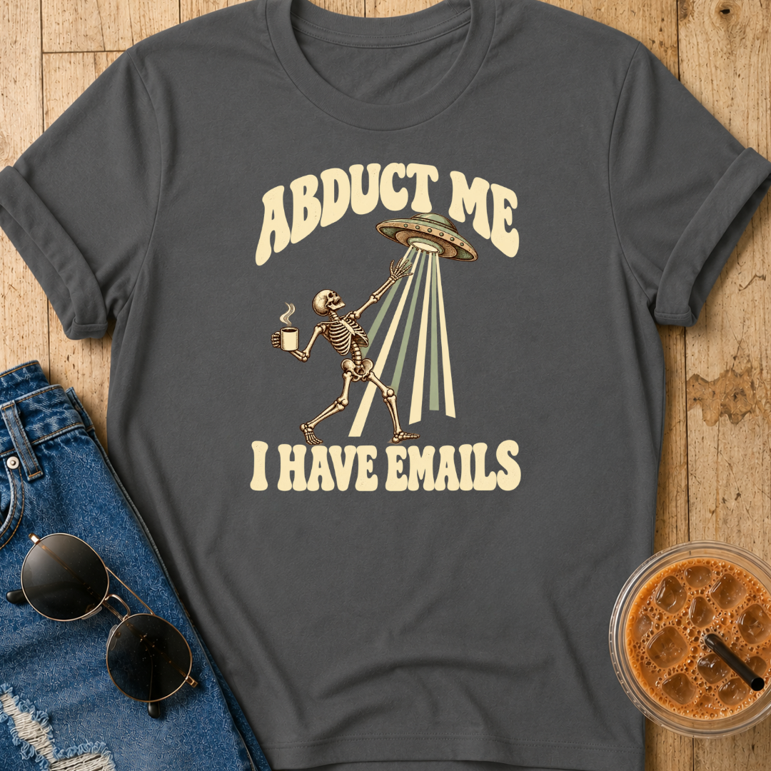 Abduct Me T-Shirt
