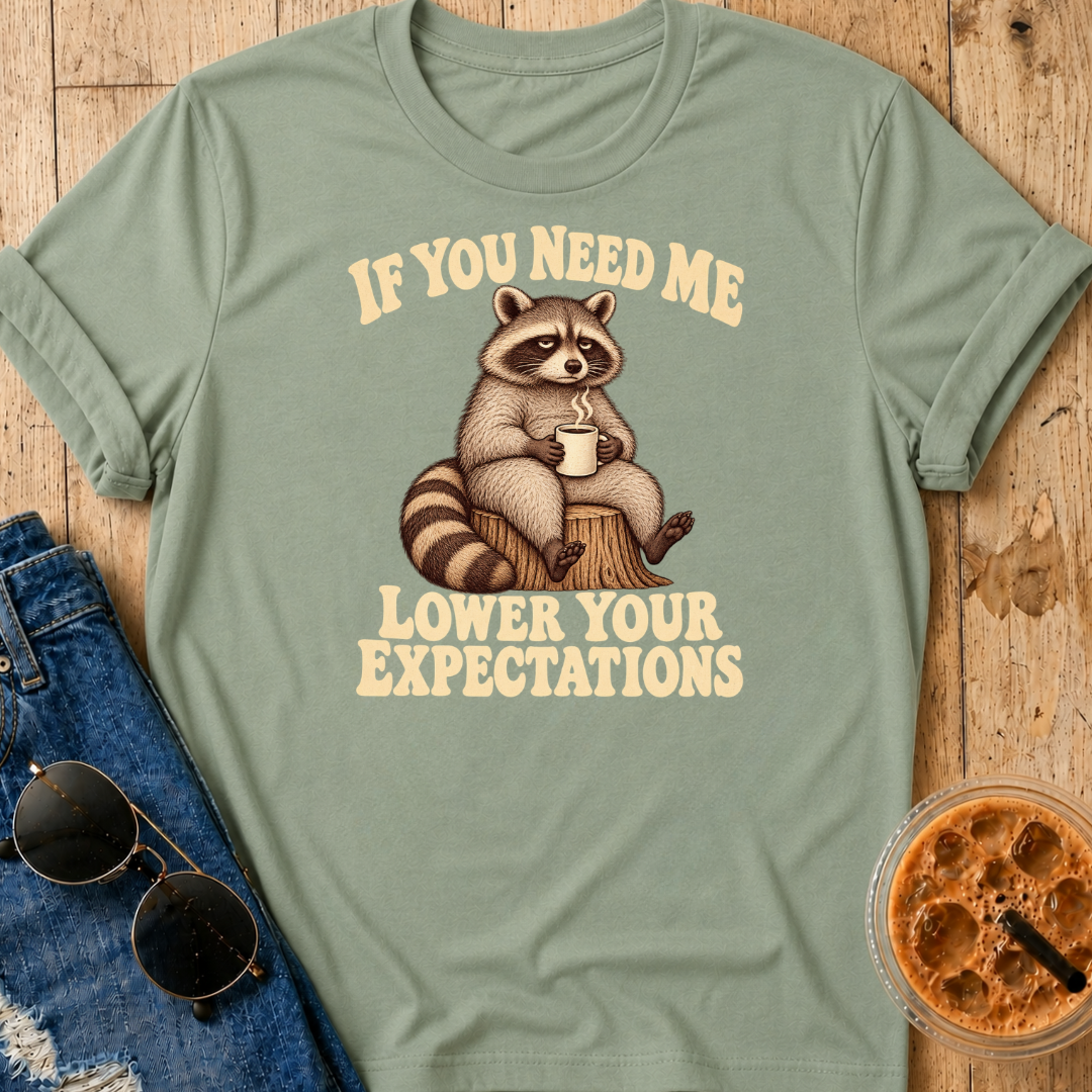 Lower Your Expectations T-Shirt