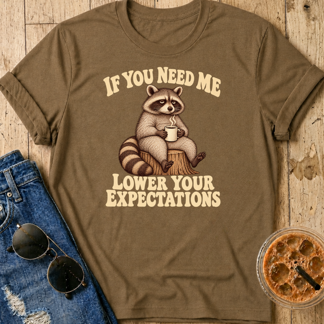 Lower Your Expectations T-Shirt