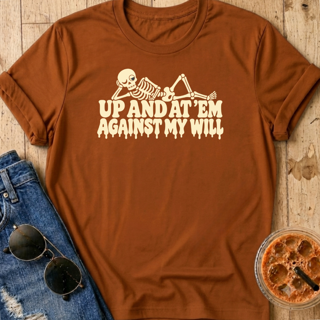 Up And At Em' T-Shirt