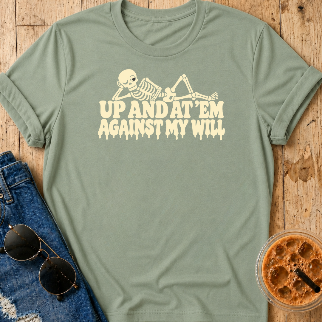 Up And At Em' T-Shirt